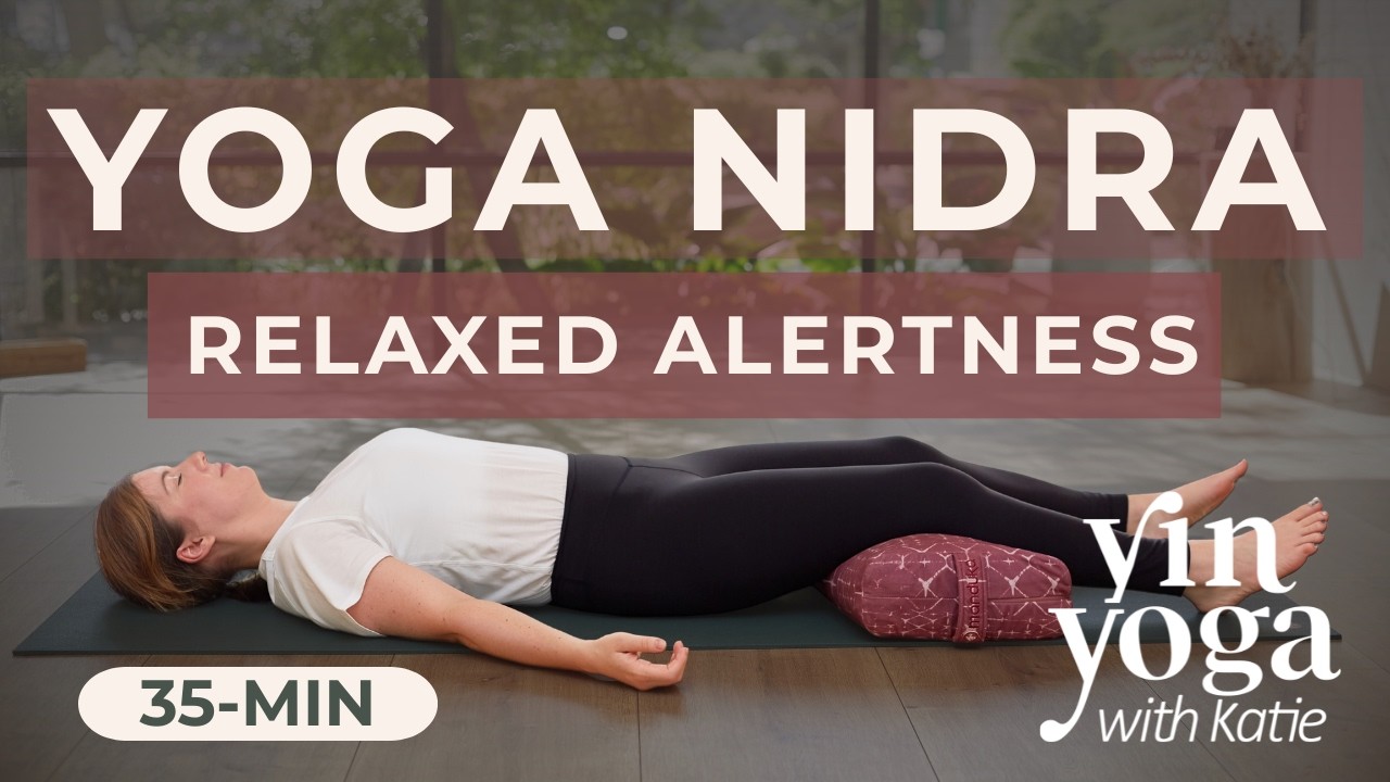 Yoga Nidra for Relaxed Alertness — Yin Yoga class, 35 minutes