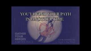 Gather Your Heroes - 'Sand in the Wind' [Lyric Video]