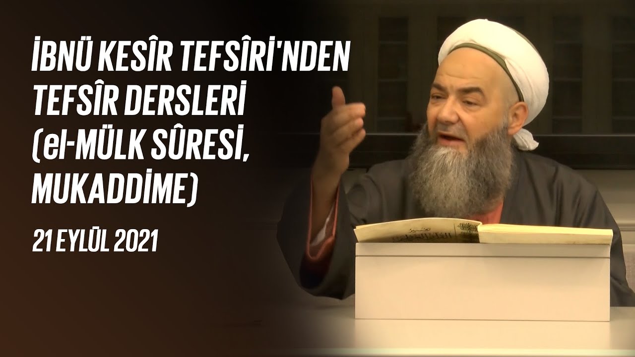 İbnü Kesîr Tefsîri'nden Tefsîr Dersleri (el-Mülk Sûresi, Mukaddime) 1. Bölüm