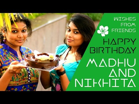 Happy Birthday Madhulika & Nikhita from your Friends