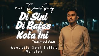 Download lagu Di Sini di Batas Kota Ini - Tommy J Pisa (Cover) Acoustic Soul Ballad Version mp3 Download lagu Di Sini di Batas Kota Ini - Tommy J Pisa (Cover) Acoustic Soul Ballad Version mp3