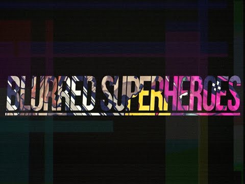 Blurred SuperHeroes - LIVE in St. Petersburg 29.08.2015