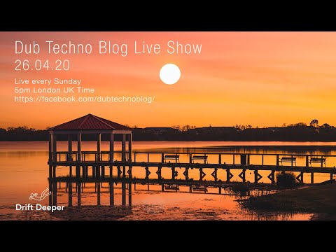 Dub Techno Blog Show 157 - 26.04.20
