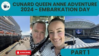 Cunard Queen Anne Adventure 2024 - Part 1 - Embarkation Day