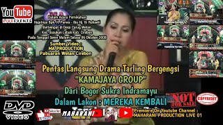 Download lagu Kamajaya Group - Mereka Kembali | Drama Tarling | Live Curug Wetan Cirebon ( Live Video) mp3