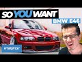 So You Want An E46 BMW