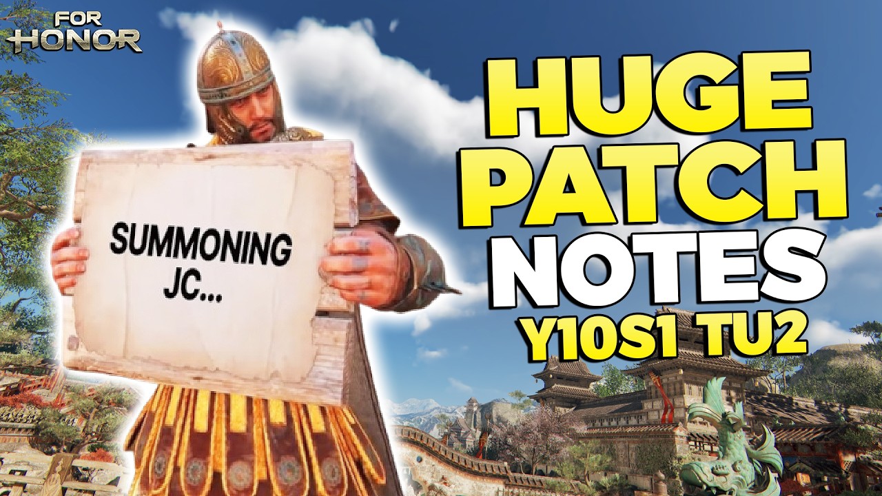 For Honor Y10S1 TU2 Patch Notes! HUGE CHANGES!