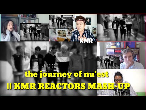 the journey of nu'est  || KMR REACTORS MASH-UP