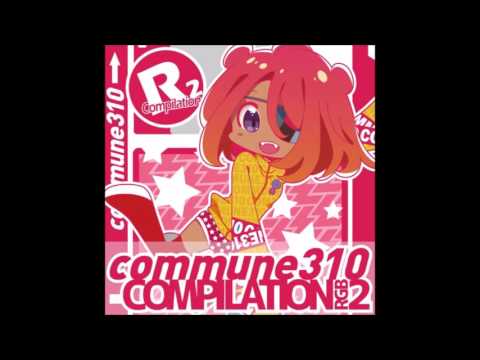 Commune310 - wreckless / bassmicrobe【F/C commune310 compilation R2】