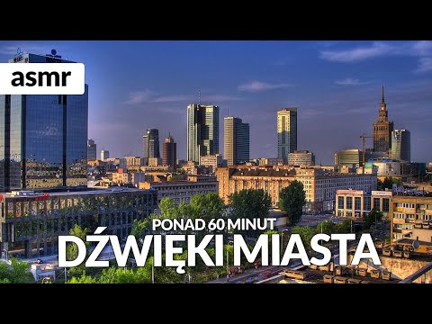 DŹWIĘKI MIASTA City Sounds WARSZAWA 60 MINUT