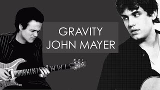John Mayer - GRAVITY - Guitar Cover by Adam Lee