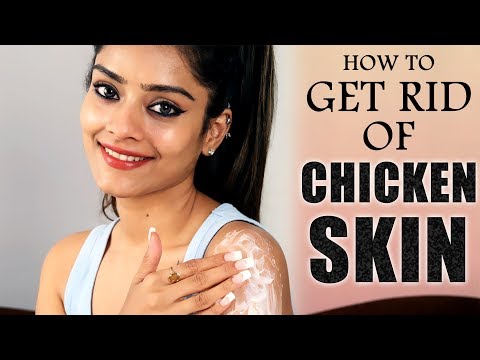 DIY | How To Get Rid Of  Chicken Skin | Skincare Tutorial | Remove Chicken Skin | Foxy