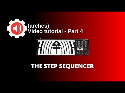soundmachines (arches) video tutorial section 4: The Step Sequencer
