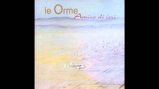 Le Orme - Cemento Armato (Amico di Ieri 1997)