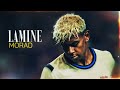Lamine Morad BEST MOMENTS SKILLS