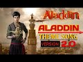 Aladdin Theme Song Version 2 O Aladdin Naam Toh Suna Hoga Bollywood Spoiler