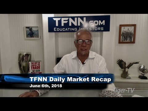 June 6th Daily Market Recap with Tom O'Brien on TFNN