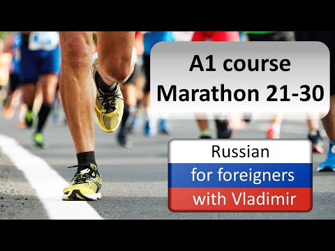 A1 Russian Course. Marathon weeks 21 - 30.