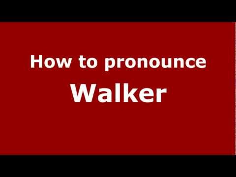 How to pronounce Walker