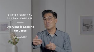 Christ Central Sunday Service - February 7, 2021