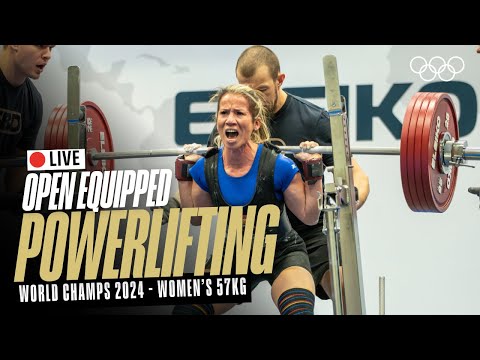 🔴  LIVE Powerlifting | Women's 57kg | World Open Equipped Championships