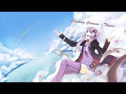 Christian Nightcore - Casting Crowns - Thrive