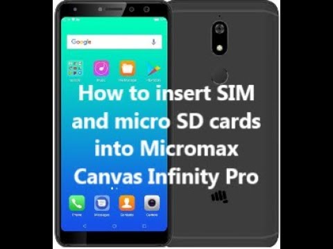 How to insert SIM and micro SD cards into Micromax Canvas Infinity Pro
