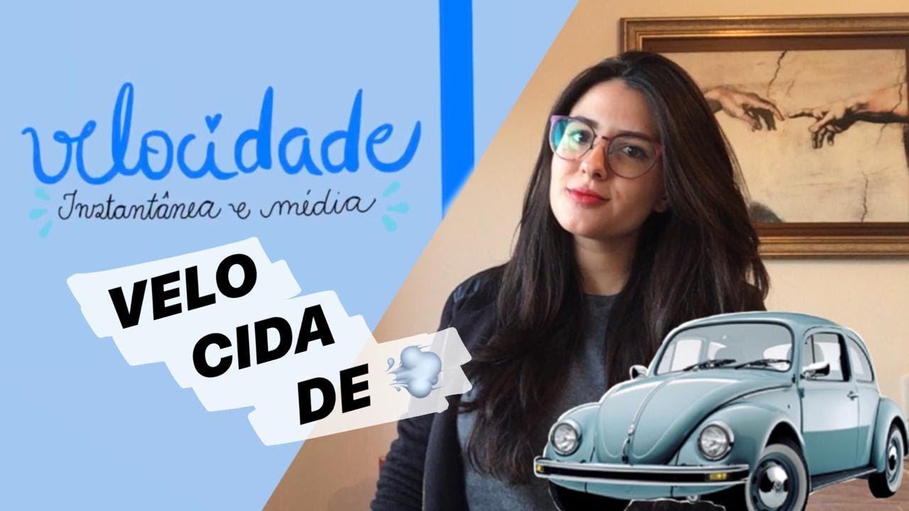 VELOCIDADE INSTANTÂNEA E VELOCIDADE MÉDIA | Prof. Diana Limberger ✨