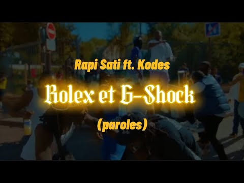 Rapi Sati feat. Kodes - ROLEX ET G-SHOCK (paroles)