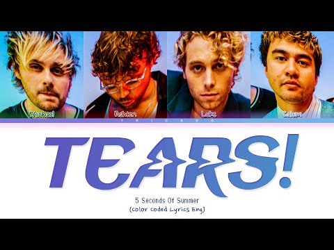 Tears! - 5 Seconds Of Summer