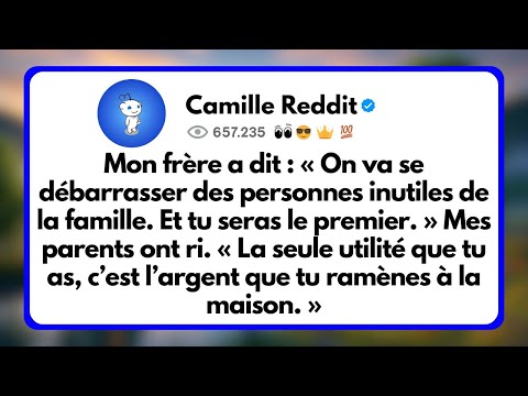 Mon Frère a dit : « On va se Débarrasser des Personnes Inutiles de la Famille. Et tu seras le...