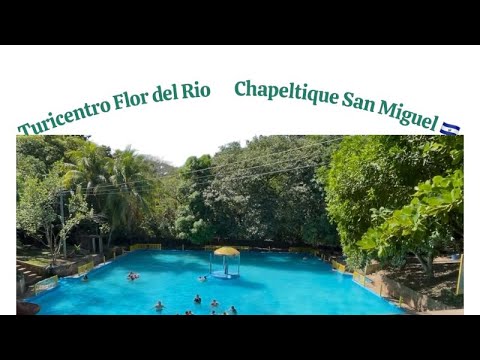 Turicentro Flor del Rio Chapeltique SAN Miguel🇸🇻🇸🇻