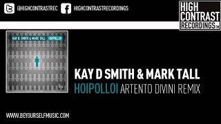 Kay D Smith & Marc Tall - Hoipolloi (Artento Divini Remix)