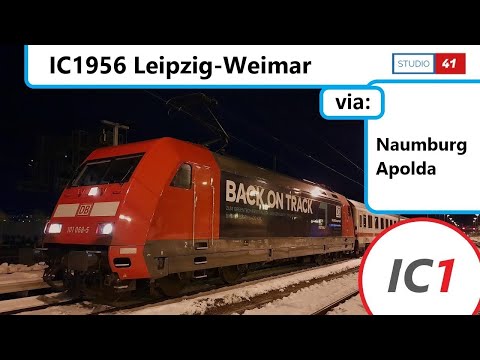 Leipzig-Weimar *IC1956* (IC1 II BR101) Führerstandsmitfahrt/Cabride