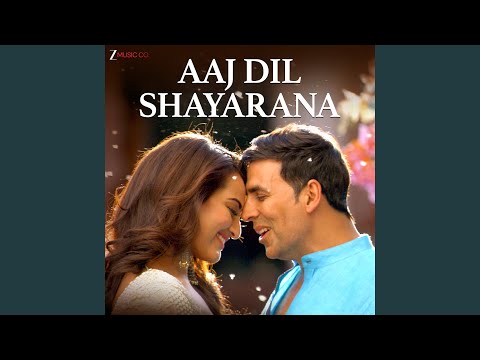 Aaj Dil Shayarana — watch video