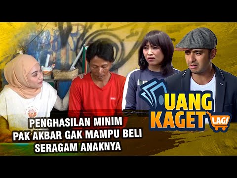 Penghasilan Minim Pak Akbar Gak Mampu Beli Seragam Anaknya - UANG KAGET LAGI EPISODE 264