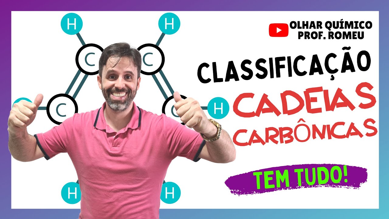 CLASSIFICAÇÃO DAS CADEIAS CARBÔNICAS (PROVA, VESTIBULAR, ENEM) | OLHAR QUÍMICO - PROF. ROMEU