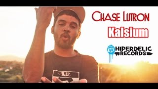 Chase Lutron - Kalsium (produced by HIPE)