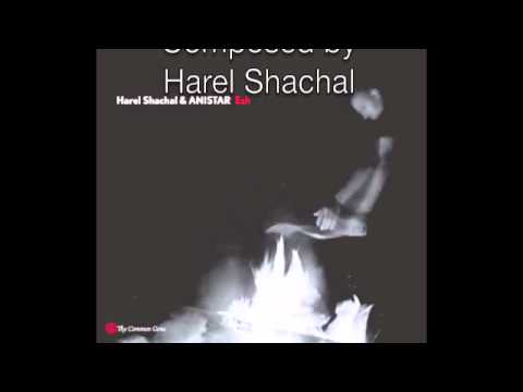 Harel Shachal & ANISTAR "Sad Sand Girl"