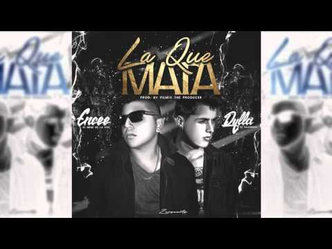Encee El Nene De La Voz Ft Dylla El Favorito .- La Que Mata ( Prod By Pilmix The Producer)