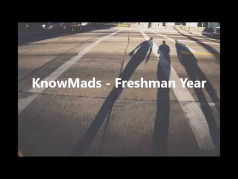 KnowMads - Freshman Year Lyrics