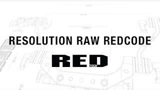 RED TECH | RESOLUTION RAW REDCODE