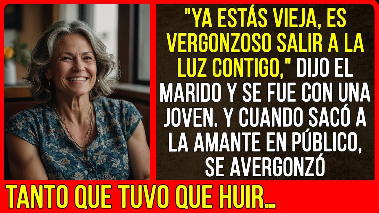 "Ya estás vieja, es vergonzoso salir a la luz contigo," dijo el marido y se fue con una joven...