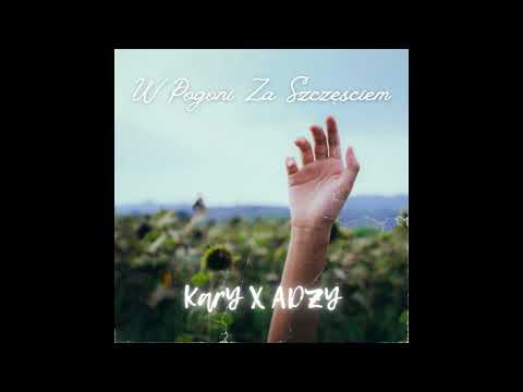 KaRy x ADZY - W Pogoni Za Szczęściem