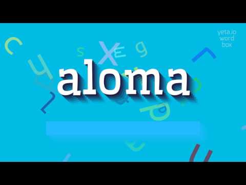 How to say "aloma"! (High Quality Voices)