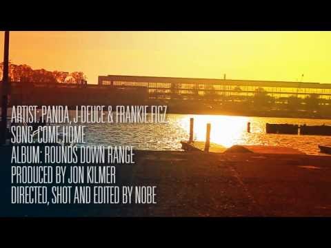 Come Home - By Panda, J-Deuce & Frankie Figz - Rounds Down Range Dec 15th