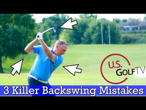3 Killer Golf Backswing Mistakes Amateur Golfers Make (AND HOW TO FIX THEM!)