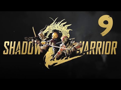 Shadow Warrior 2 Mission 9 All In The Family Walkthrough Gameplay LetsPlay SW2