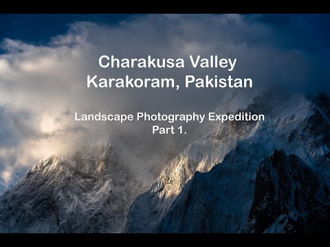 Landscape photography in Karakoram, Pakistan part 1