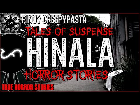 Hinala Horror Stories | True Horror Stories | Tales Of Suspense